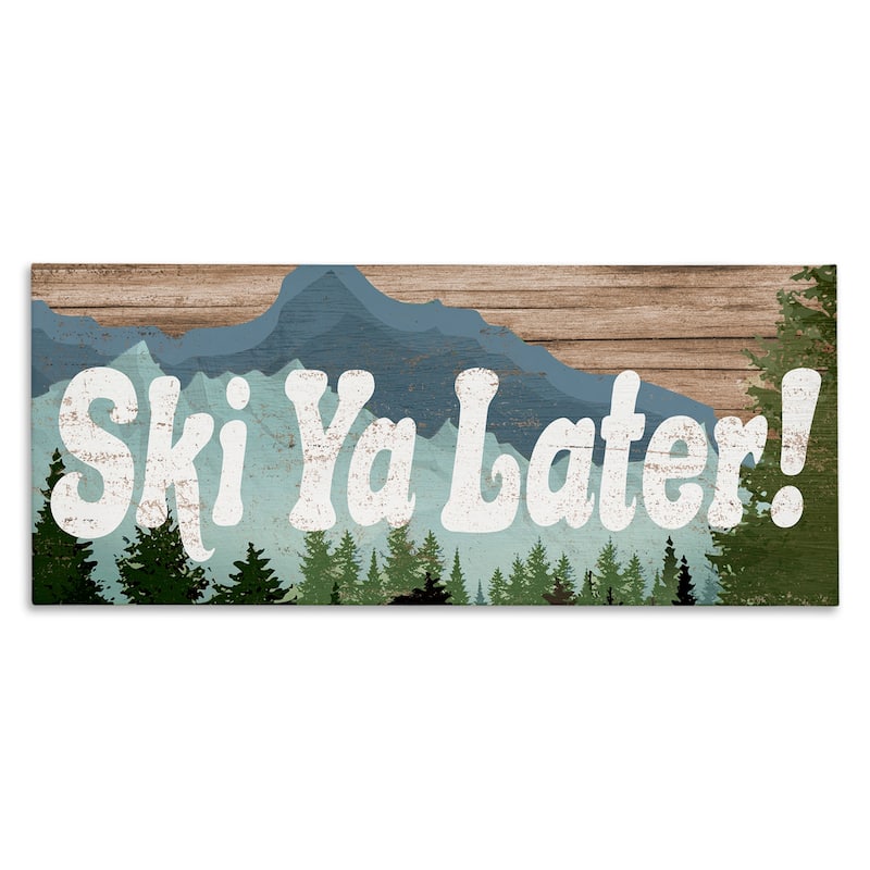 Stupell Ski Ya Later Sports Pun Rustic Mountain Forest Canvas Wall Art - Multi-Color - 48 x 20