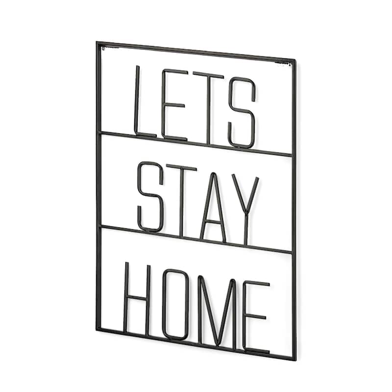 Let's Stay Home Black Metal Sign - 16"W x 0.5"D x 20"H