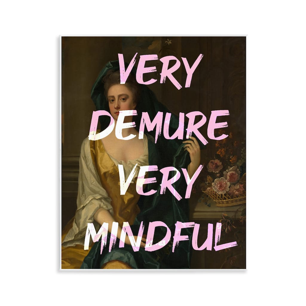 Stupell Very Demure & Mindful Classic Wall Plaque Art Design By Lil' Rue