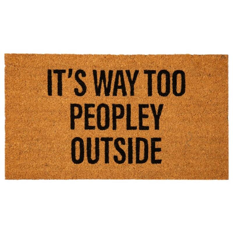 28" x 16" Natural Coir Door Mat, It's Way Too People-y Outside - 28" x 16"