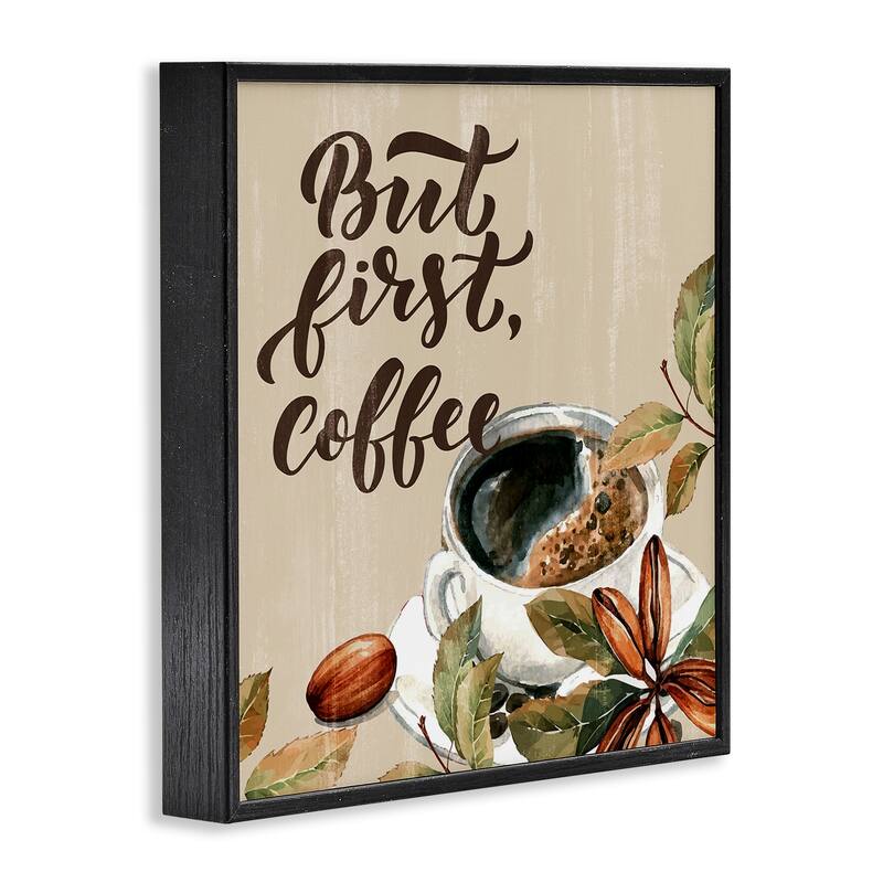 Stupell Rustic But First Coffee Framed Giclee Art Design By Kim Allen