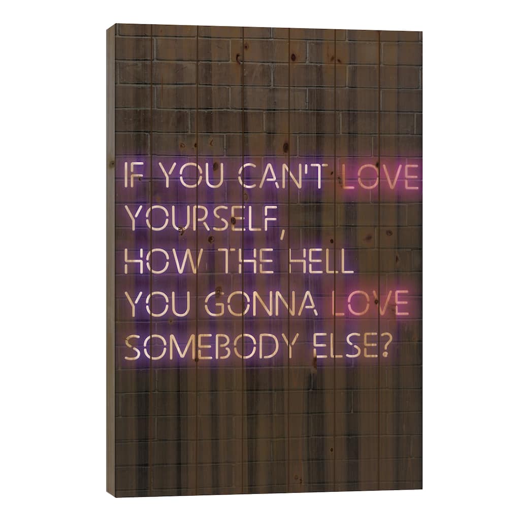 If You Can't Love Yourself Rupaul Neon Print On Wood by FisherCraft - Multi-Color