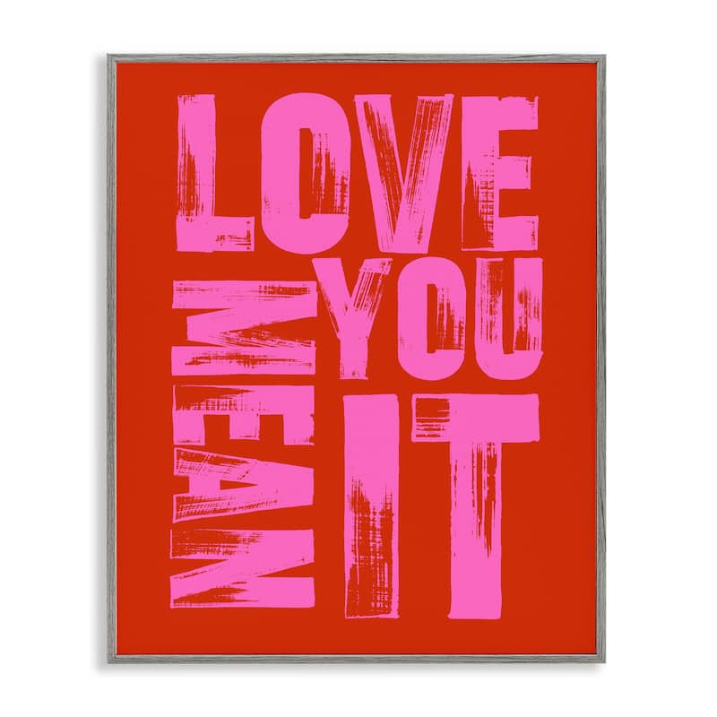 Stupell Love You Mean It on Red Framed Giclee Art Design By House of Lulu - 24 x 30 - Grey
