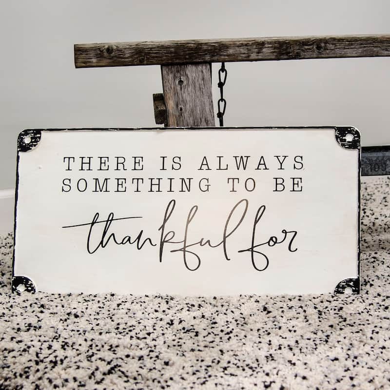 Always Something to Be Thankful For Distressed Metal Sign