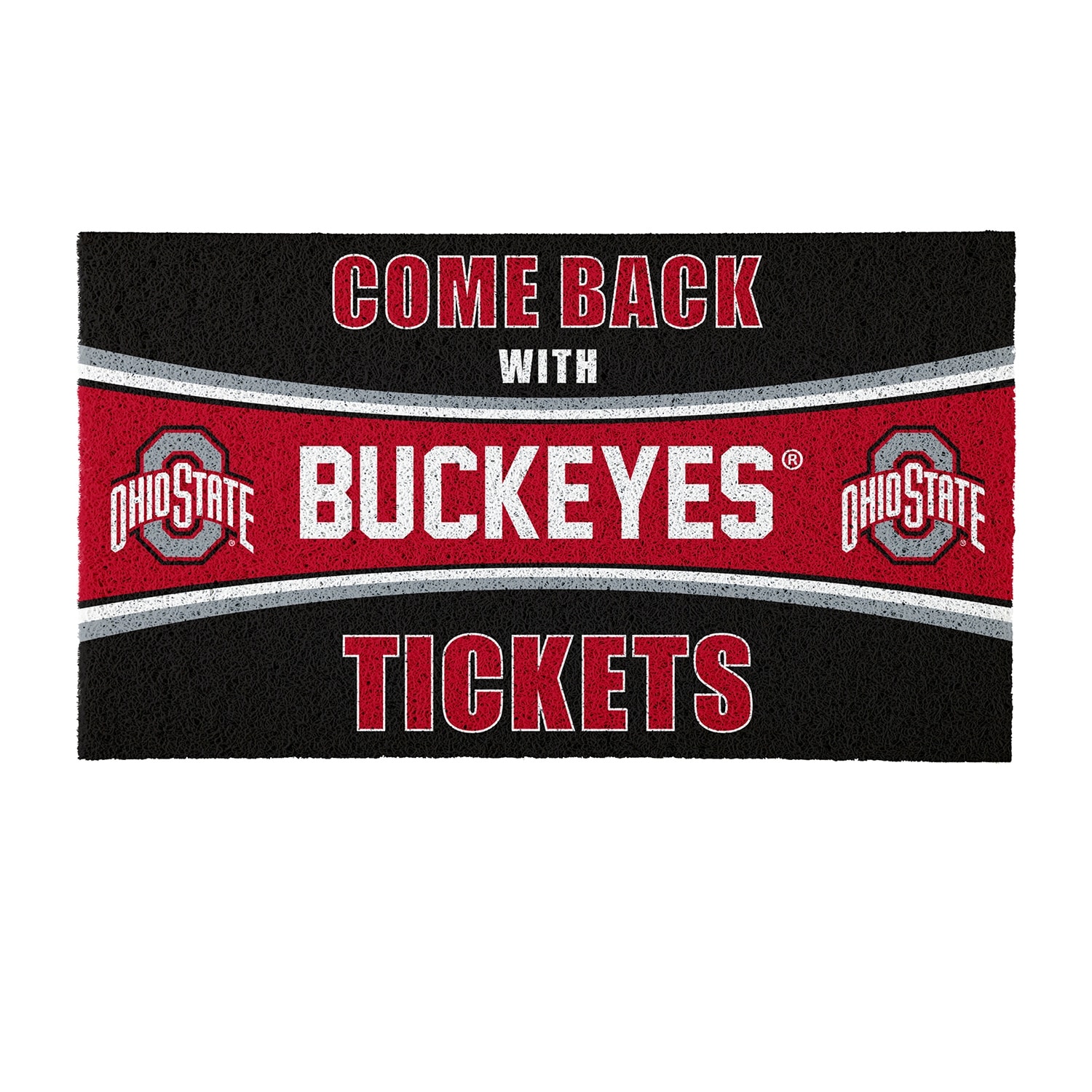 Ohio State University 28 in. x 16 in. PVC "Come Back With Tickets" Trapper Door Mat