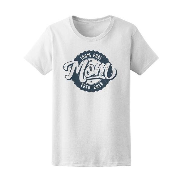 Shop 100 Pure Mom Estd 2018 Tee Women S Image By Shutterstock