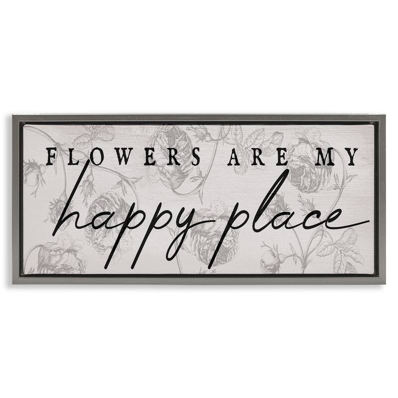 Stupell Flowers Are Happy Place Framed Floater Canvas Wall Art Design By Lil' Rue - 25 x 11 - Grey