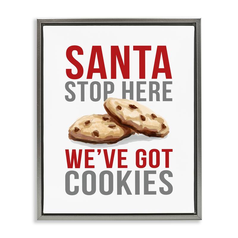 Stupell Santa We Have Cookies Framed Floater Canvas Wall Art Design By Dogwood Portfolio - 17 x 21 - Grey