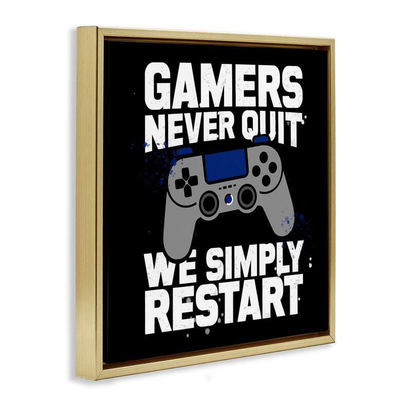 Stupell Gamers Never Quit Phrase Framed Floater Canvas Wall Art Design By Kim Allen