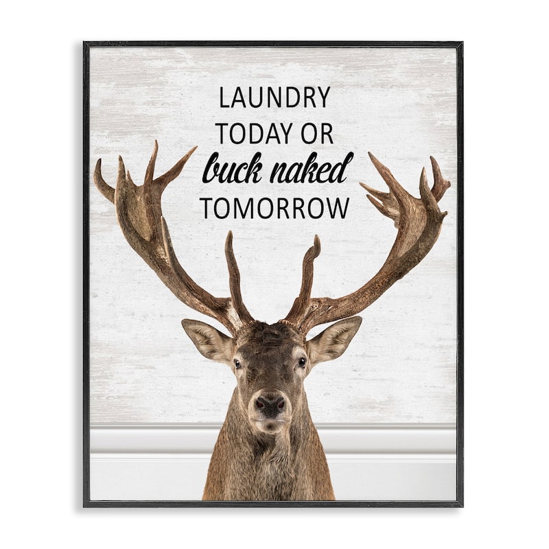 Stupell Laundry or Buck Naked Tomorrow Framed Giclee Art Design By Lettered and Lined - 24 x 30 - Black