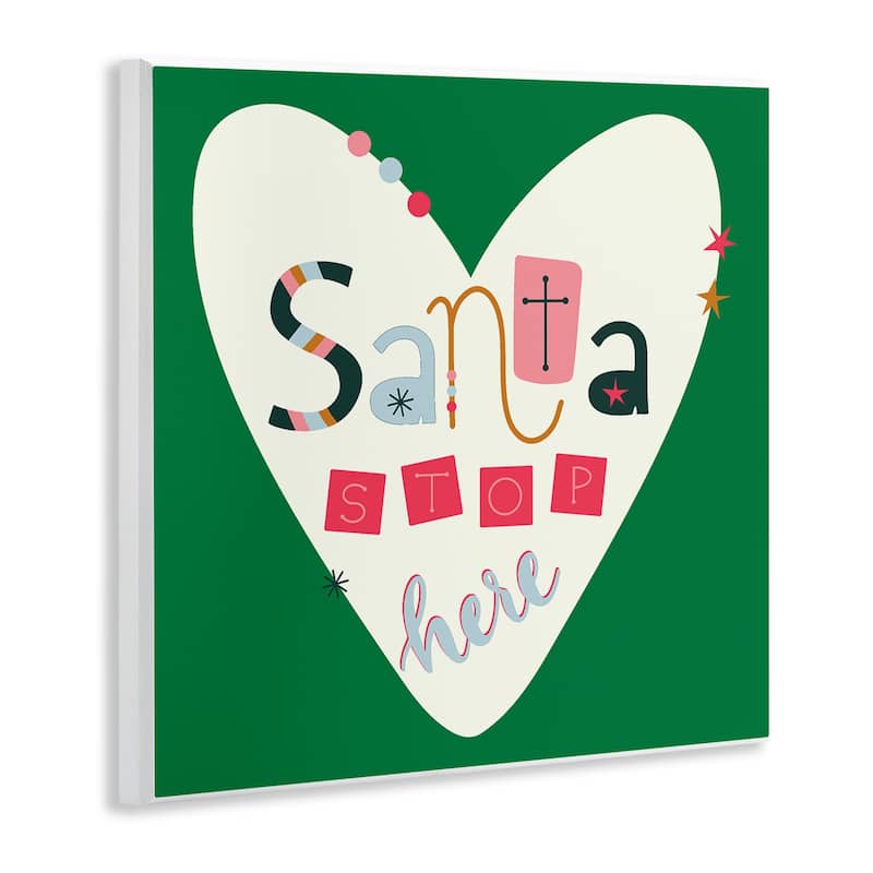 Stupell Santa Stop Here Heart Wall Plaque Art Design By Sazerelli Designs