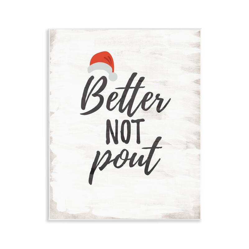 Stupell Festive Better Not Pout Wall Plaque Art Design By Lauren Rader - 11 x 14