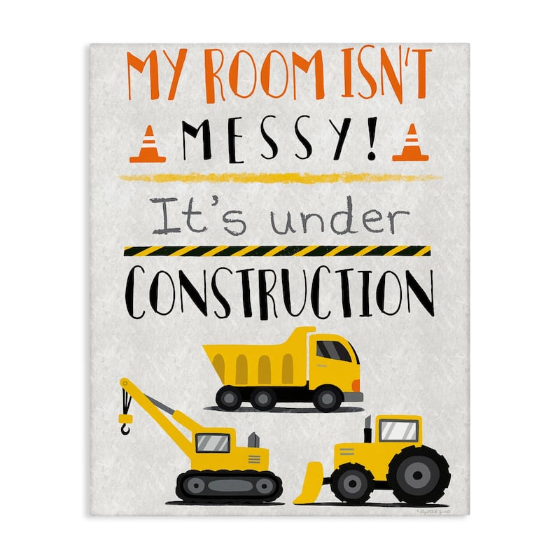 Stupell Under Construction Not Messy Canvas Wall Art Design By Elizabeth Tyndall - 16 x 20