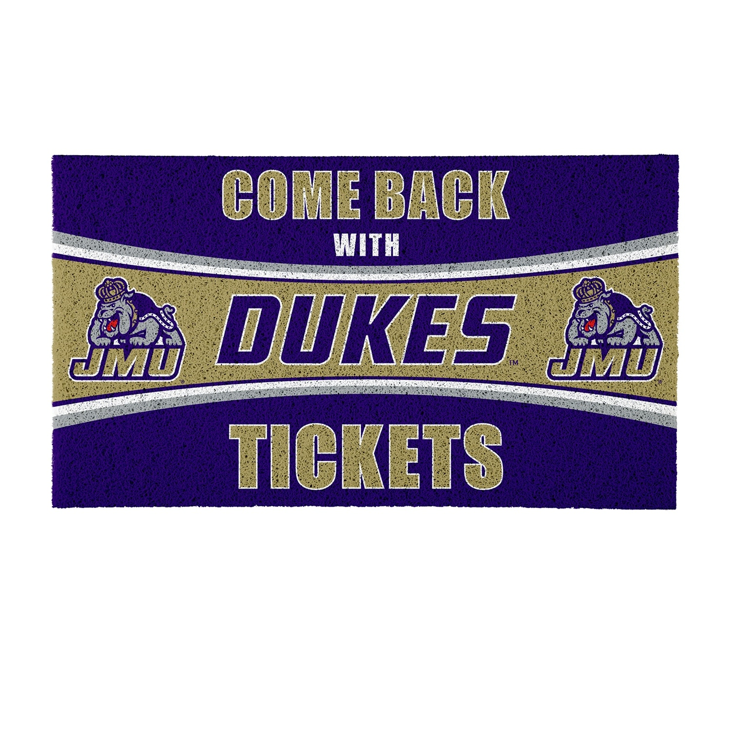 James Madison University 28 in. x 16 in. PVC "Come Back With Tickets" Trapper Door Mat