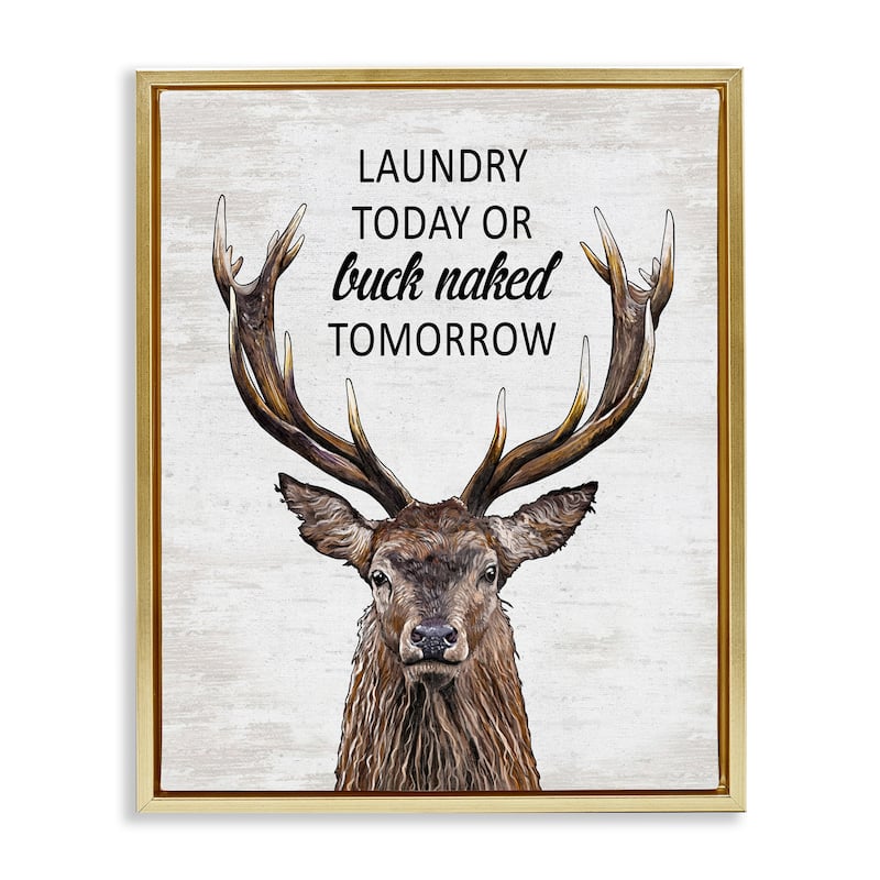 Stupell Buck Naked Tomorrow Funny Laundry Framed Floater Canvas Wall Art Design By Lettered and Lined - 17 x 21 - Gold