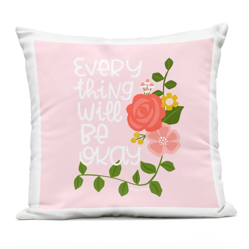 Stupell Everything Will Be Okay Floral Printed Outdoor Throw Pillow Design by Mandy Ford Art + Illustration - Accent - Polyester - Pink - Single