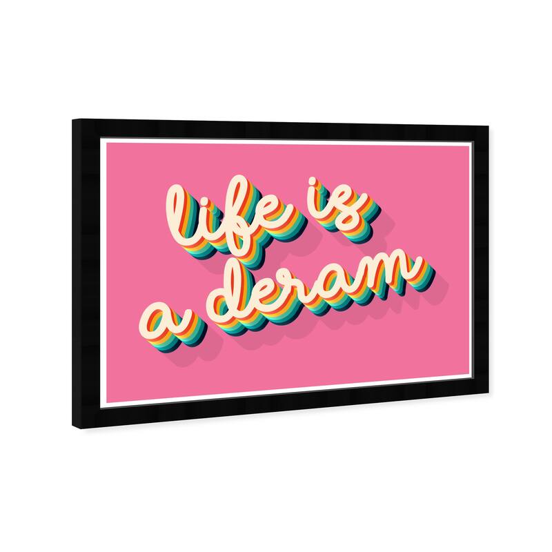 Wynwood Studio Prints Typography and Quotes Life is a Dream Pink Pink and Dark Pink Modern & Contemporary Wall Art Canvas Print