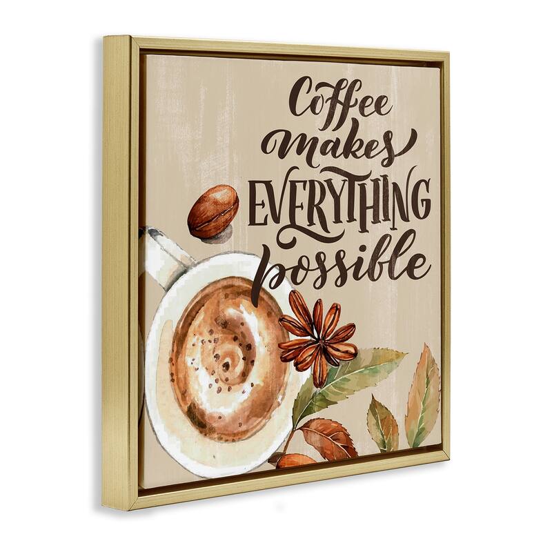 Stupell Rustic Coffee Makes Possible Framed Floater Canvas Wall Art Design By Kim Allen