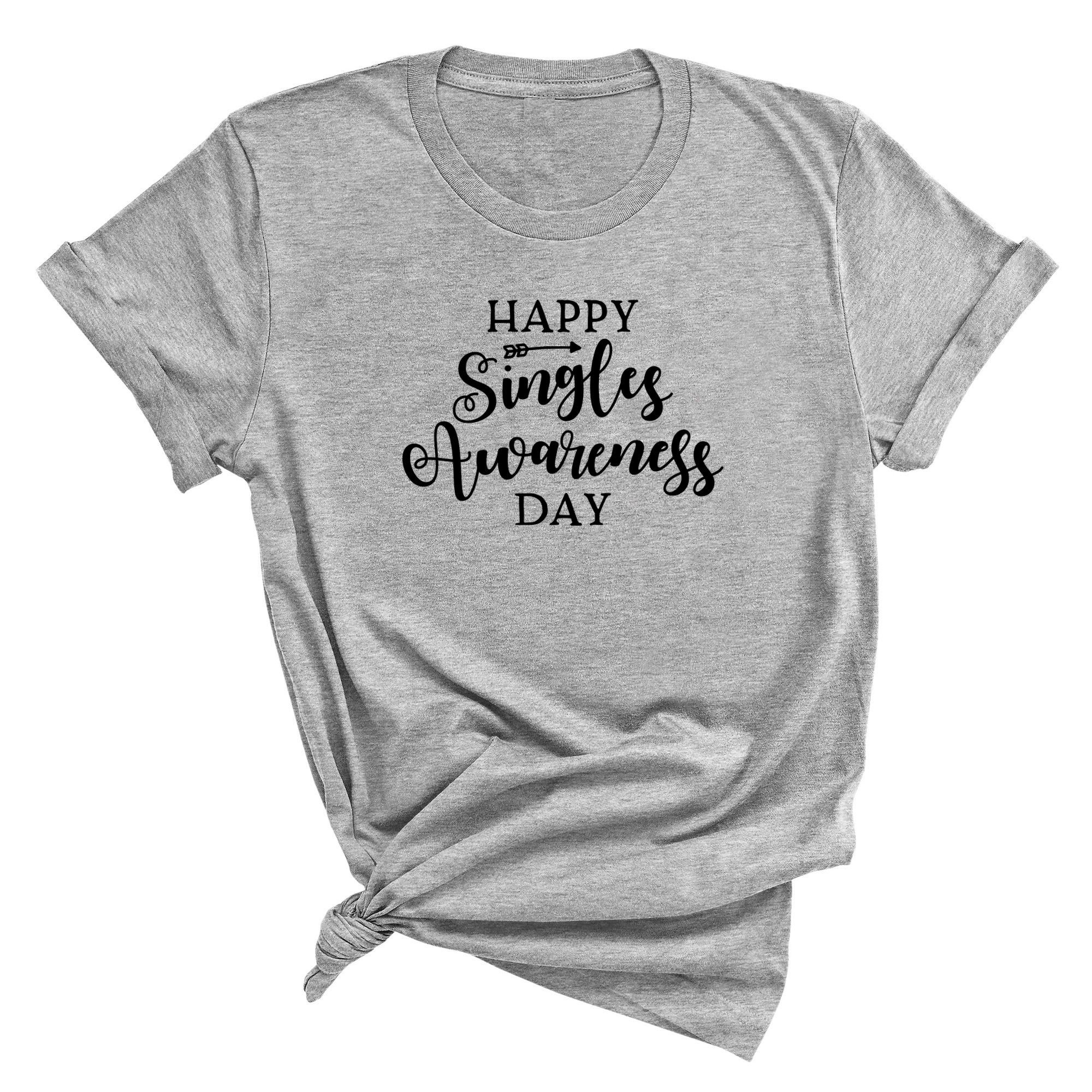 Happy Singles Awareness Day - Funny Anti-Valentine's Day T-Shirt