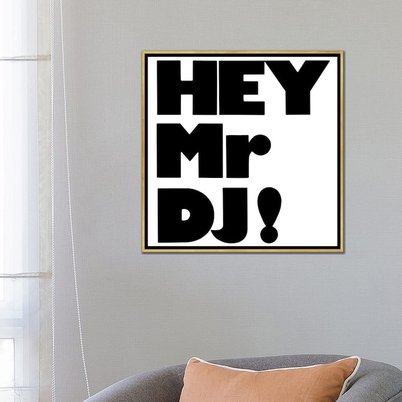 iCanvas "Hey Mr Dj" by Hemingway Design Framed Canvas Print