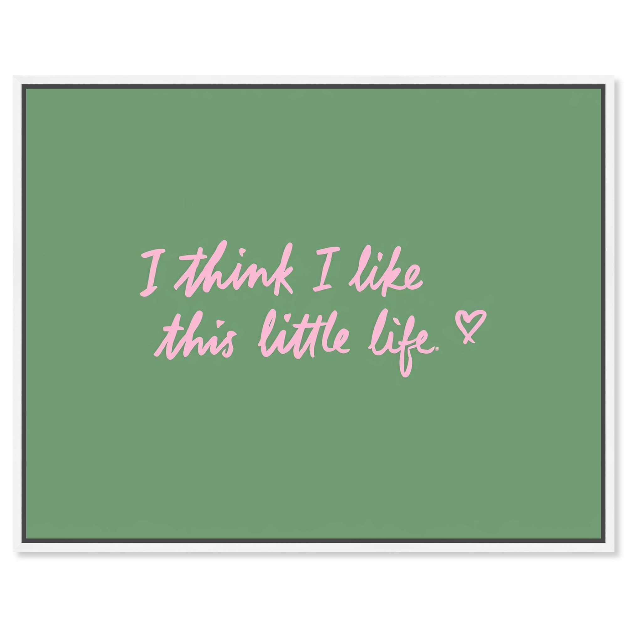 I Like This Life Fun Quotes Framed Canvas Print by Art Remedy