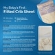 preview thumbnail 5 of 3, My Baby's First Fitted Crib Sheet, 100% Cotton, All Natural, Patented Sta-On Elastic Safety Bands, 27" x 54"