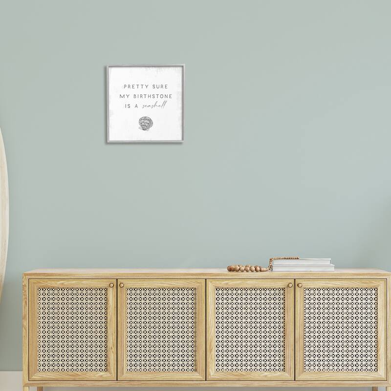 Stupell My Birthstone Is Seashell Vintage Inspirational Saying Framed Wall Art, Design by Daphne Polselli - Grey