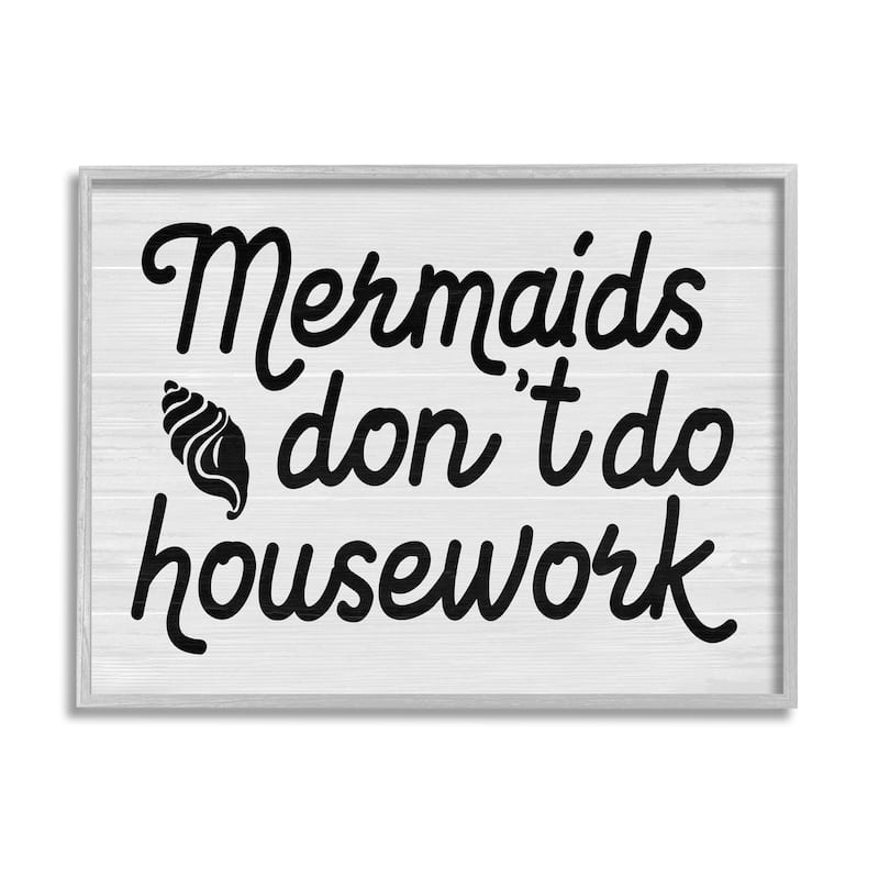 Stupell Mermaids Don't Do Housework Funny Nautical Phrase Framed Wall Art - Black