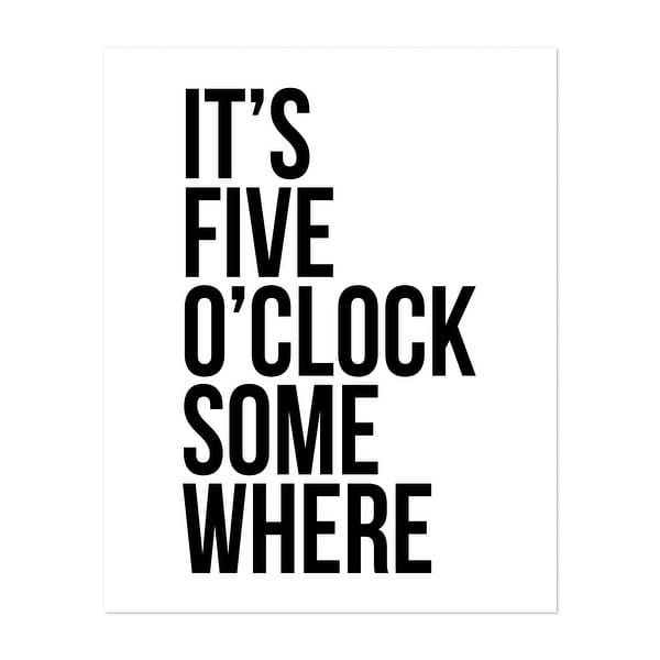 It s Five O Clock Somewhere Typography Black White Art Print/Poster