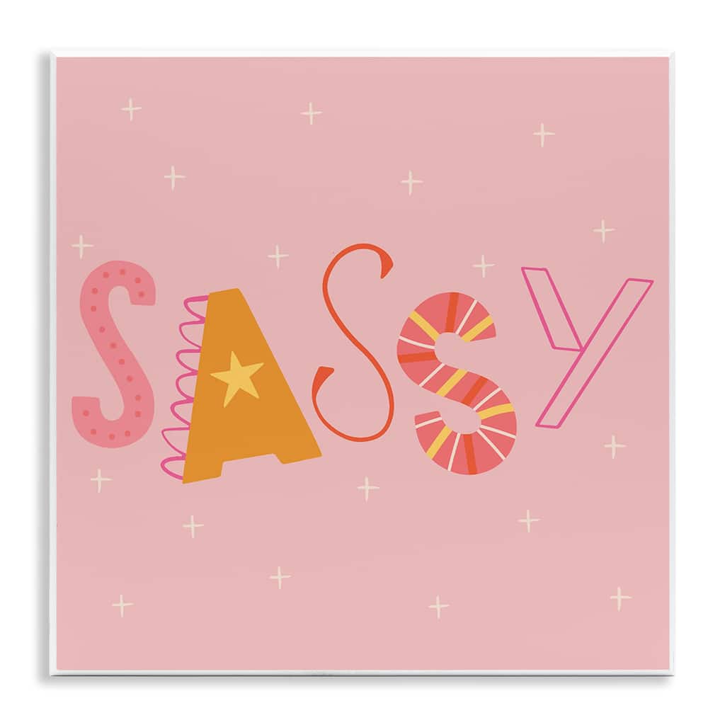 Stupell Pink & Yellow Sassy Typography Wall Plaque Art Design By Sazerelli Designs