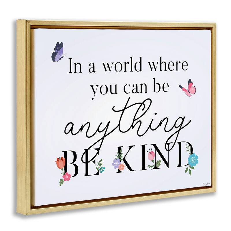 Stupell Floral & Butterflies Be Kind Framed Floater Canvas Wall Art Design By Gigi Louise