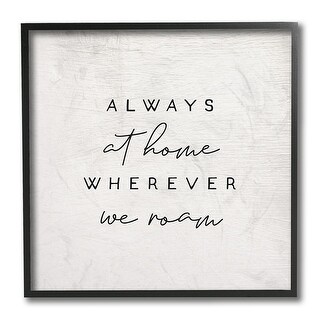Stupell Home Wherever We Roam Text Rustic Minimal Design Framed Wall