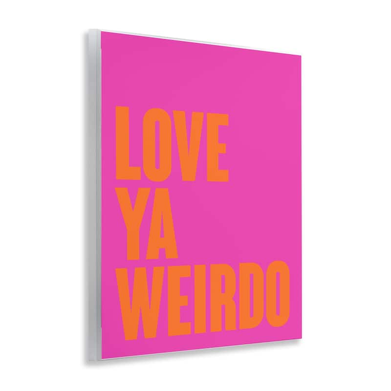 Stupell Love Ya Weirdo Phrase Wall Plaque Art Design By House of Lulu