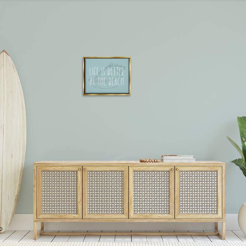 Stupell Better at Beach with Shell Framed Floater Canvas Wall Art Design by Lil' Rue