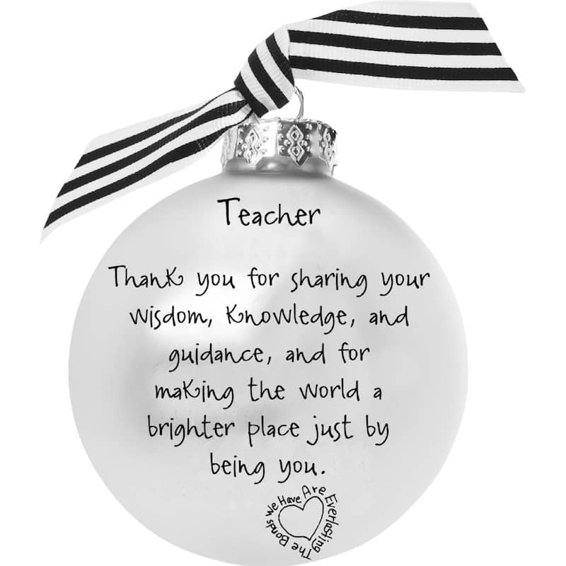 4" Black White Christmas Ball Ornament with A Teacher is a Gift Print