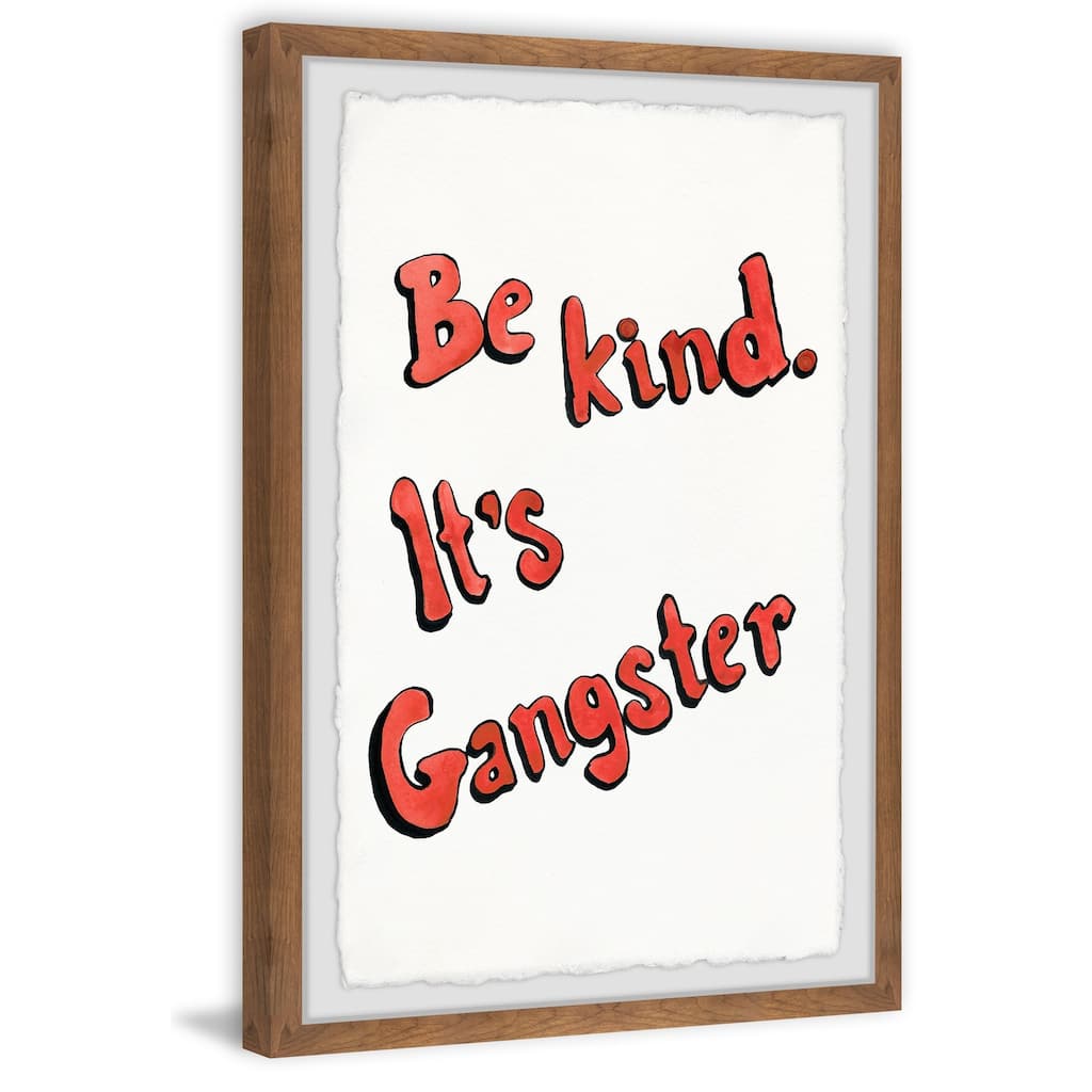 Be Kind, It's Gangster II Framed Wall Art, Elegant Home Touch - Sophisticated Artwork for Refined Décor