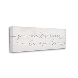 Stupell You Will Forever Be My Always Romantic Sentiment Canvas Wall ...
