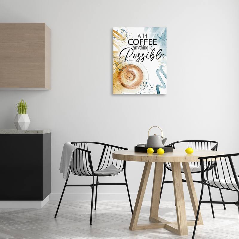 Stupell With Coffee Anything Possible Canvas Wall Art Design By Kim Allen