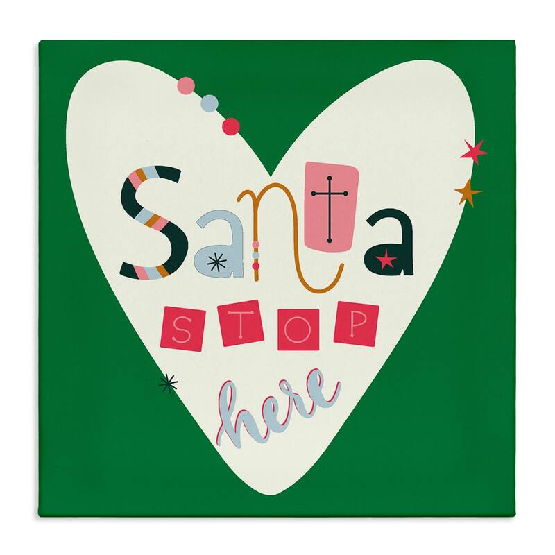 Stupell Santa Stop Here Heart Canvas Wall Art Design By Sazerelli Designs - 30 x 30