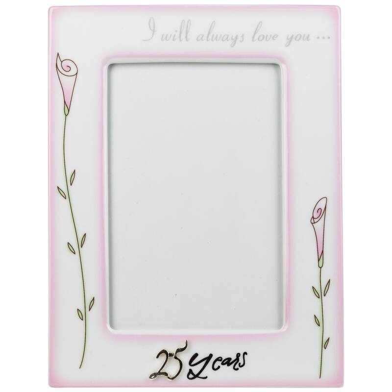 I Will Always Love You 25th Anniversary Picture Frame - for 4" x 6" Photo - White