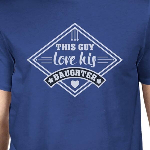 Shop 365 Printing This Guy Love His Daughter Mens T Shirt Perfect