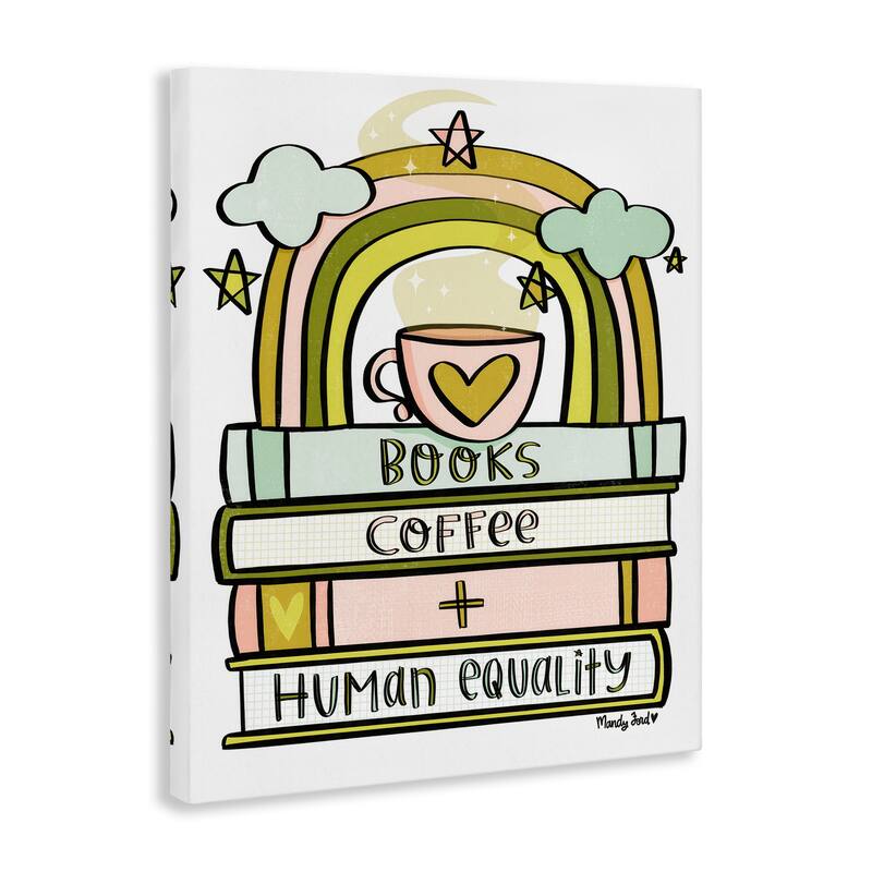 Stupell Books Coffee & Human Equality Canvas Wall Art Design By Mandy Ford Art + Illustration