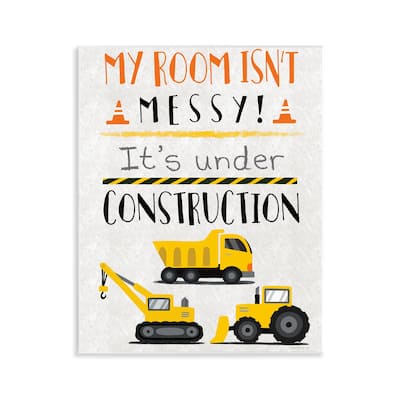 Stupell Under Construction Not Messy Wall Plaque Art Design By Elizabeth Tyndall