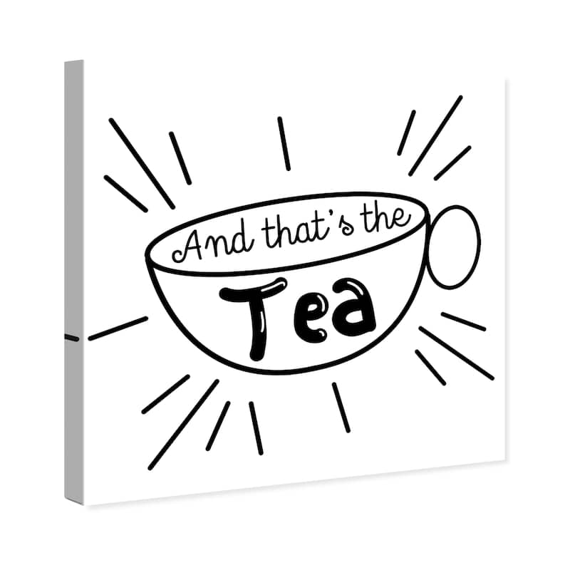Wynwood Studio Prints Typography and Quotes That's the Tea Line Black and Modern & Contemporary Wall Art Canvas Print