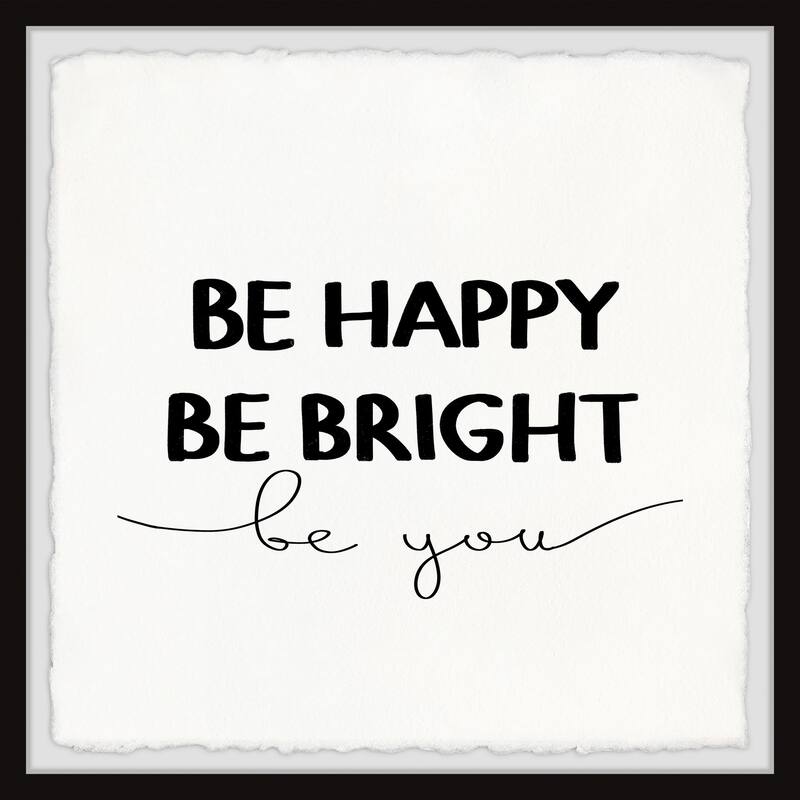 'Be Happy Be Bright' Framed Painting Print