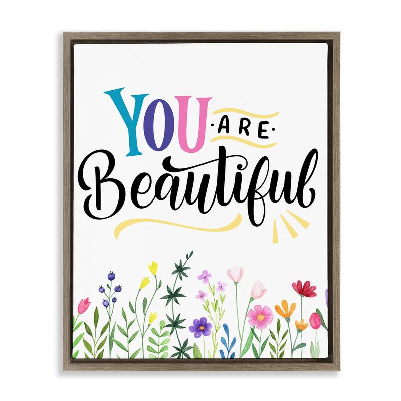 Stupell You Are Beautiful Encouragement Framed Floater Canvas Wall Art Design By Kim Allen - 17 x 21 - Brown