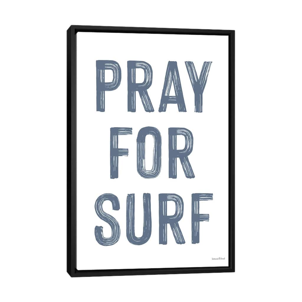 iCanvas "Pray For Surf" by lettered & lined Framed Canvas Print