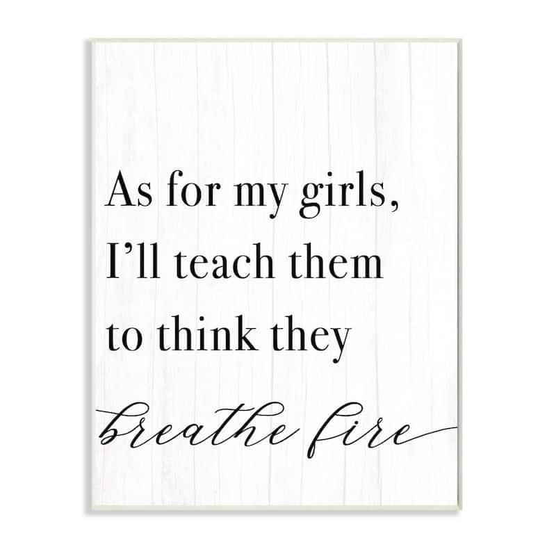 Stupell Teach Girls to Breath Fire Female Empowerment Phrase Wood Wall Art - Black - 13 x 19