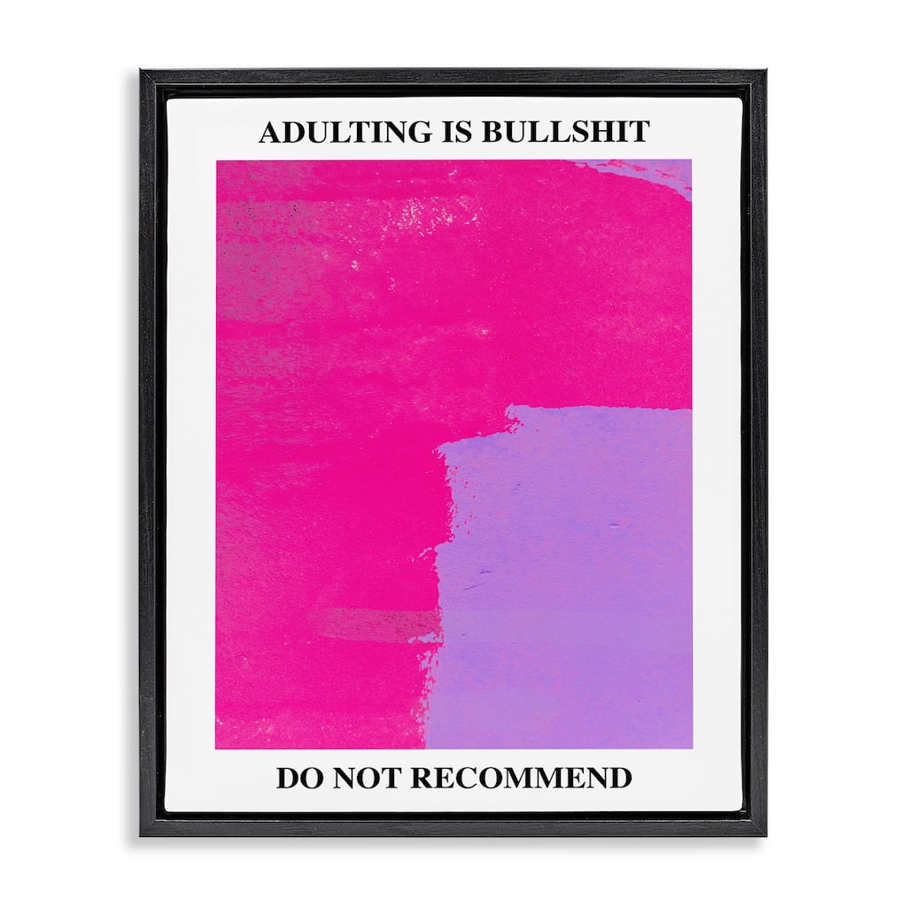 Stupell Adulting Do Not Recommend Framed Floater Canvas Wall Art Design By House of Lulu