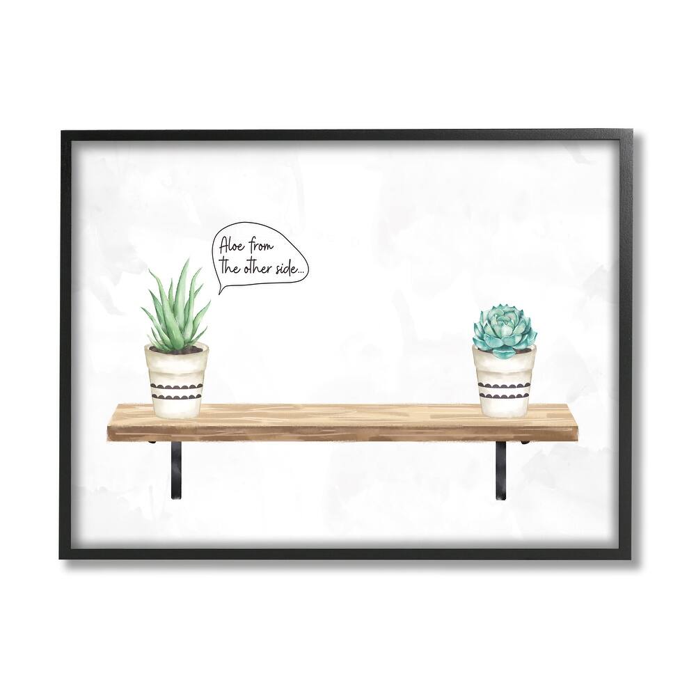 Stupell Aloe From Other Side Phrase Succulent Plants Framed Wall Art